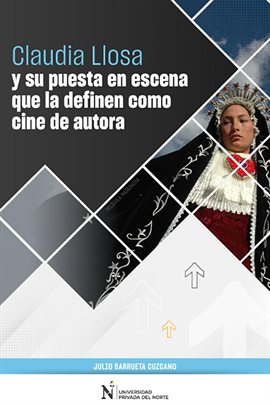 Cover image for Claudia Llosa y su puesta en escena que la definen como cine de autora