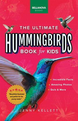 Imagen de portada para Hummingbirds The Ultimate Hummingbird Book for Kids