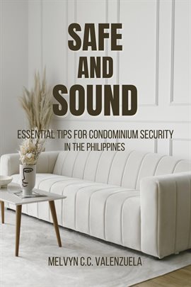 Cover image for Safe and Sound: Essential Tips for Condominium Security in the Philippines