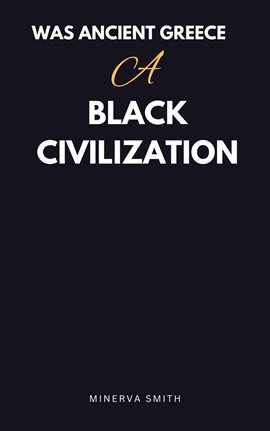 Cover image for Was Ancient Greece Black Civilization