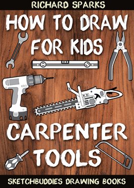 Cover image for How to Draw for Kids : Carpenter Tools