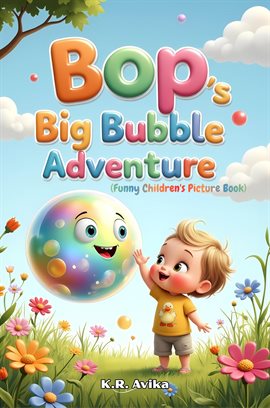 Bop's Big Bubble Adventure: Funny Children's Picture Book