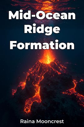 Mid-ocean Ridge Formation