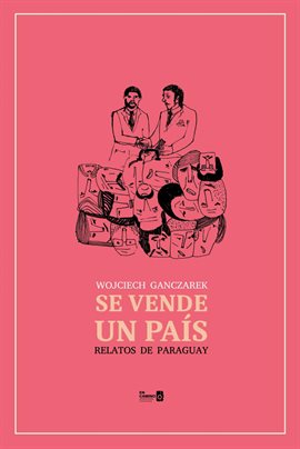 Cover image for Se vende un país. Relatos de Paraguay