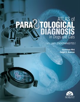Imagen de portada para Atlas of Parasitological Diagnosis in Dogs and Cats: Endoparasites