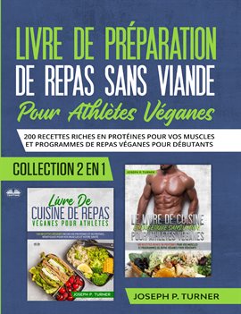 Cover image for Livre De Preparation De Repas Sans Viande Pour Athletes Veganes