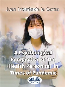 Cover image for A Psychological Perspective of the Health Personnel in Times of Pandemic