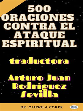 Cover image for 500 Oraciones Contra El Ataque Espiritual