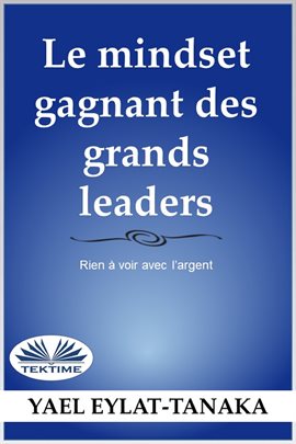 Le Mindset Gagnant des Grands Leaders