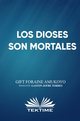 Cover image for Los Dioses Son Mortales