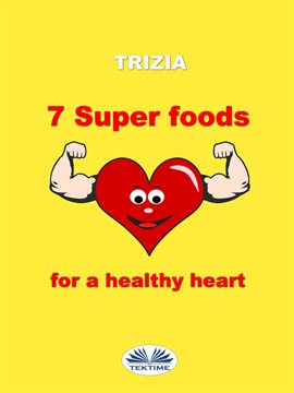 Cover image for 7 Super Foods For A Healthy Heart