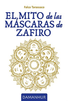 Cover image for El Mito De Las Máscaras De Zafiro