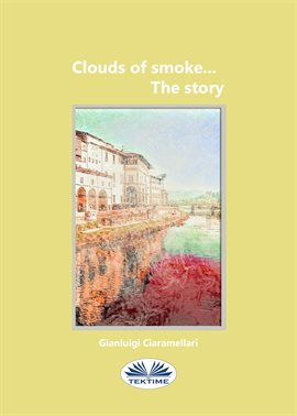 Cover image for Clouds Of Smoke... The Story