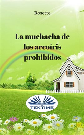 Cover image for La Muchacha De Los Arcoíris Prohibidos