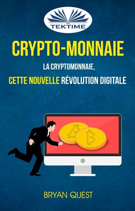 Cover image for Crypto-Monnaie: La Cryptomonnaie, Cette Nouvelle Révolution Digitale