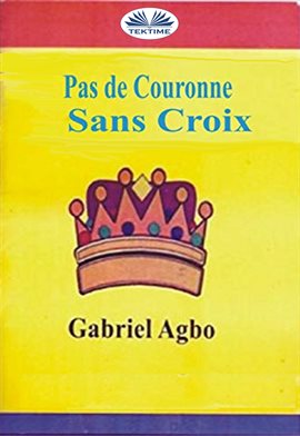 Cover image for Pas De Couronne Sans Croix