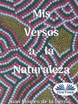 Cover image for Mis Versos A La Naturaleza