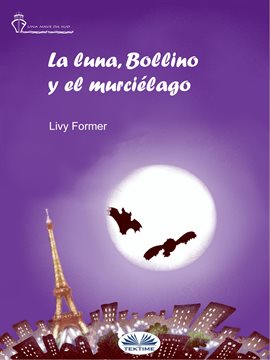 Cover image for La Luna, Bollino Y El Murciélago