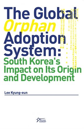Imagen de portada para The Global 'Orphan' Adoption System