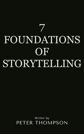 Imagen de portada para 7 Foundations of Storytelling