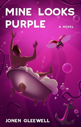 Cover image for Mine Looks Purple - A Novel