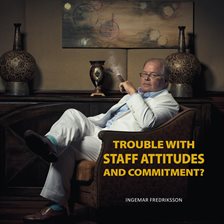 Imagen de portada para Trouble with staff attitudes and commitment?