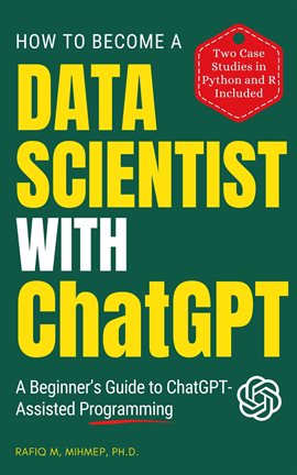 Imagen de portada para How to Become a Data Scientist With ChatGPT: A Beginner's Guide to Chatgpt-Assisted Programming