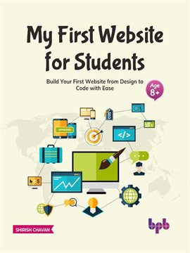 Cover image for My First Website for Students: Build Your First Website From Design to Code With Ease