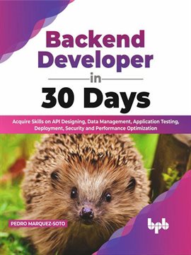 Imagen de portada para Backend Developer in 30 Days: Acquire Skills on API Designing, Data Management, Application Testing