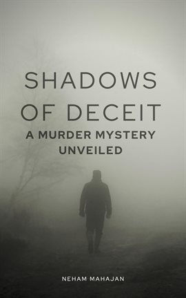 Imagen de portada para Shadows of Deceit: A Murder Mystery Unveiled
