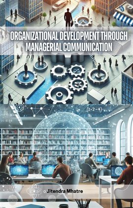Cover image for Organizational Development Through Managerial Communication