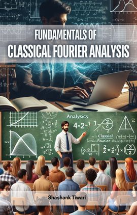 Imagen de portada para Fundamentals of Classical Fourier Analysis