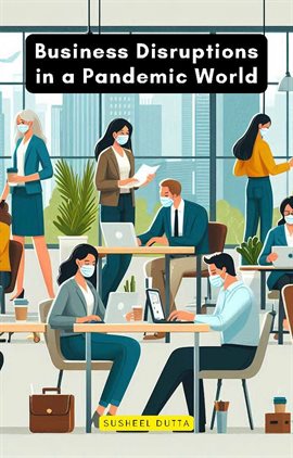 Cover image for Business Disruptions in a Pandemic World