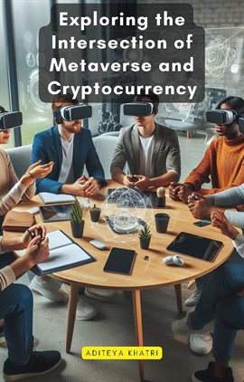 Cover image for Exploring the Intersection of Metaverse and Cryptocurrency