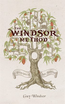 Cover image for The Windsor Method: The Principles of Solo Training