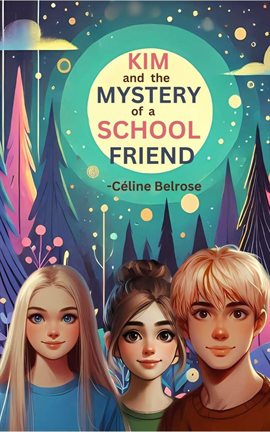 Cover image for Kim and the Mystery of a School Friend