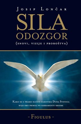 Cover image for Sila Odozgor (snovi, vizije i proroštva)