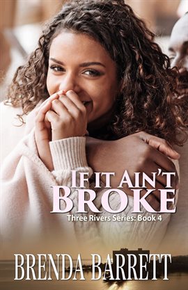 Imagen de portada para If It Ain't Broke (Three Rivers Series- Book 4)