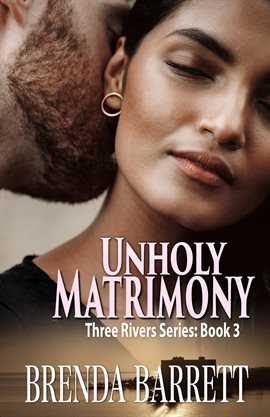 Imagen de portada para Unholy Matrimony (Three Rivers Series- Book 3)