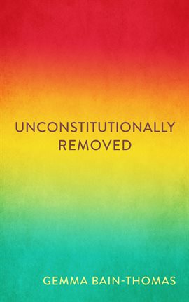 Cover image for Unconstitutionally Removed
