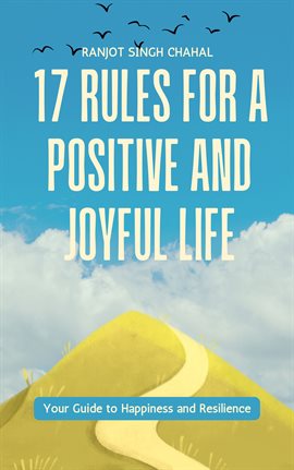 Cover image for 17 Rules for a Positive and Joyful Life