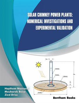 Imagen de portada para Solar Chimney Power Plants: Numerical Investigations and Experimental Validation