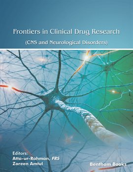 Cover image for Frontiers in Clinical Drug Research - Cns and Neurological Disorders: Volume 8