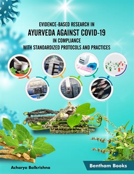 Cover image for Evidence-Based Research in Ayurveda Against COVID-19 in Compliance With Standardized Protocols and P