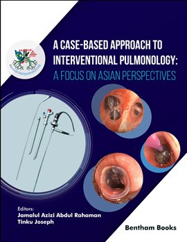 Imagen de portada para A Case-based Approach To Interventional Pulmonology: A Focus On Asian Perspectives