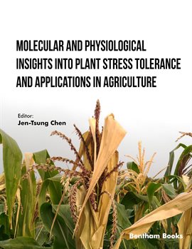 Imagen de portada para Molecular and Physiological Insights Into Plant Stress Tolerance and Applications in Agriculture