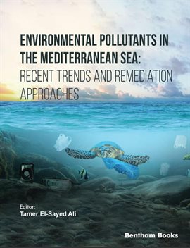 Cover image for Environmental Pollutants in the Mediterranean Sea: Recent Trends and Remediation Approaches