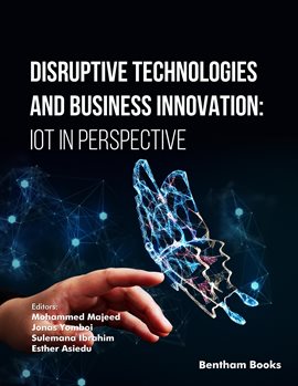 Cover image for Disruptive Technologies and Business Innovation: IoT in Perspective