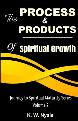 Cover image for The Process and Products of Spiritual Growth