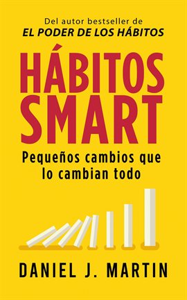Cover image for Hábitos SMART: Pequeños cambios que lo cambian todo